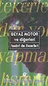 Beyaz Motor Ve Diğerleri