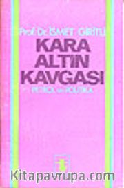 Kara Altın Kavgası Petrol ve Politika