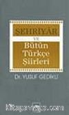 Şehriyar ve Bütün Türkçe Şiirleri