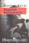 Özgürlük Paylaşmaktır