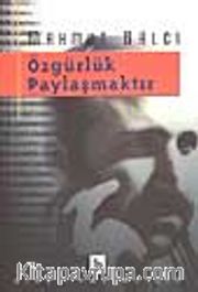 Özgürlük Paylaşmaktır