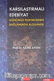 Karşılaştırmalı Edebiyat -Günümüz Post Modern Bağlamda Algılanışı-