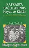 Kafkasya Dağlarında Hayat Ve Kültür