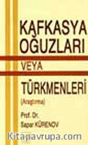 Kafkasya Oğuzları veya Türkmenleri