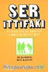Şer İttifakı ve Sözcüsünü Arayan 1 Milyar Müslüman