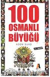 100 Osmanlı Büyüğü