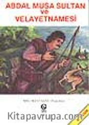 Abdal Musa Sultan ve Velayetnamesi