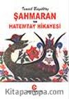 Şahmaran ve Hatemtay Hikayesi