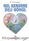 Gel Kendine Deli Gönül