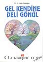 Gel Kendine Deli Gönül