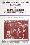 Türkiye Cumhuriyeti'nin Kuruluşu  ve Terakkiperver Cumhuriyet Fırkası