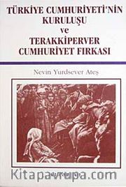 Türkiye Cumhuriyeti'nin Kuruluşu  ve Terakkiperver Cumhuriyet Fırkası