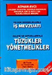İş Mevzuatı Tüzükler Yönetmelikler