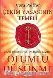 Olumlu Düşünme / Çekim Yasasının Temeli