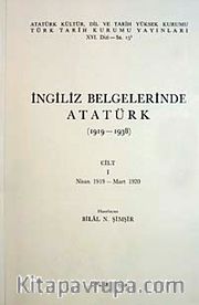 İngiliz Belgelerinde Atatürk (1.cilt)
