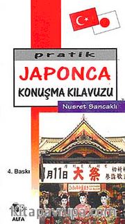 Pratik Japonca Konuşma Kılavuzu