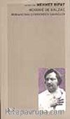 Honore de Balzac/ Romancının Evreninden Sahneler