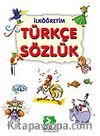 İlköğretim İçin Türkçe Sözlük&Birinci Kademe/Kaynak Kitaplar