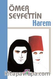 Harem/Ömer Seyfettin Külliyatı