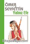 Yalnız Efe/Ömer Seyfettin Külliyatı