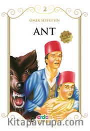 Ant/Çocuklara Ömer Seyfettin‘den Seçmeler Dizisi