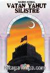 Vatan Yahut Silistre/Namık Kemal/Klasiklerimiz
