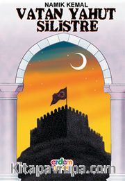 Vatan Yahut Silistre/Namık Kemal/Klasiklerimiz