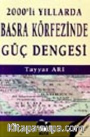 2000'li Yıllarda Basra Körfezinde Güç Dengesi