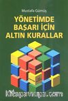 Yönetimde Başarı İçin Altın Kurallar
