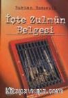 İşte Zulmün Belgesi