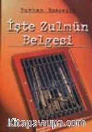 İşte Zulmün Belgesi