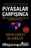 Piyasalar Çarpışınca & Küresel Ekonomik Değişim Çağı İçin Yatırım Stratejileri