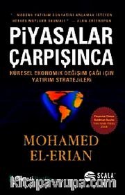 Piyasalar Çarpışınca <br /> Küresel Ekonomik Değişim Çağı İçin Yatırım Stratejileri