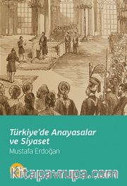 Türkiye'de Anayasalar ve Siyaset