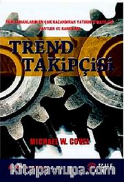 Trend Takipçisi <br /> Tüm Zamanların En Çok Kazandıran Yatırım Stratejisi Vaatler ve Kanıtları