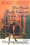 Bir Siyah Saçlı Kadının Gezi Notları