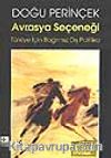 Avrasya Seçeneği (Türkiye İçin Bağımsız Dış Politika)