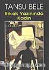 Erkek Yazınında Kadın