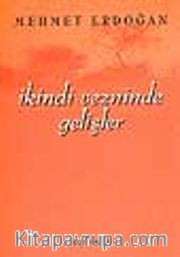 İkindi Vezninde Gelişler