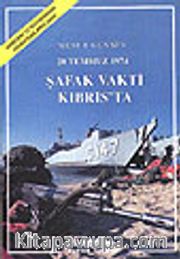 Şafak Vakti Kıbrıs'ta <br />20 Temmuz 1974