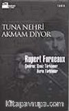 Tuna Nehri Akmam Diyor