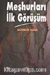 Meşhurları İlk Görüşüm
