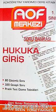 Hukuka Giriş Soru Bankası 1. Sınıf <br /> Açıköğretim Yardımcı Ders Kitabı