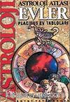 Astroloji Atlası (Evler ve Placidus Ev Tabloları)