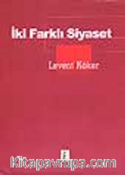 İki Farklı Siyaset