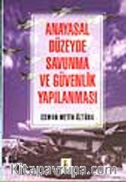 Anayasal Düzeyde Savunma ve Güvenlik Yapılanması