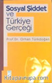 Sosyal Şiddet ve Türkiye Gerçeği