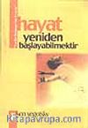 Hayat Yeniden Başlayabilmektir