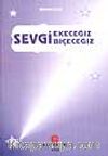 Sevgi Ekeceğiz Sevgi Biçeceğiz
