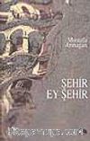 Şehir Ey Şehir